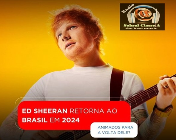 ED SHEERAN ANUNCIA SHOW NO BRASIL EM 2024